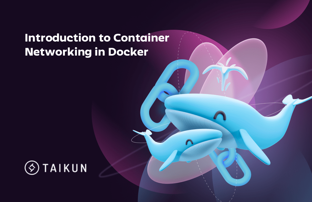 Introduction_to_Container_Networking_in_Docker_Taikun